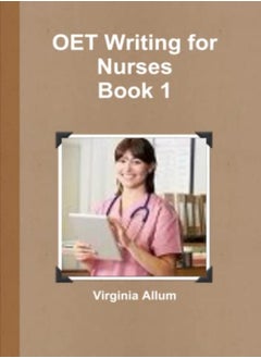 اشتري Oet Writing For Nurses Book 1 by Allum, Virginia Paperback في الامارات