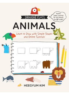 Buy Drawing Class: Animals : Learn to Draw with Simple Shapes and Online Tutorials in UAE