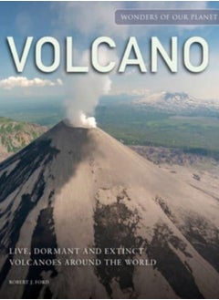 اشتري Volcano : Live, Dormant and Extinct Volcanoes around the World في الامارات