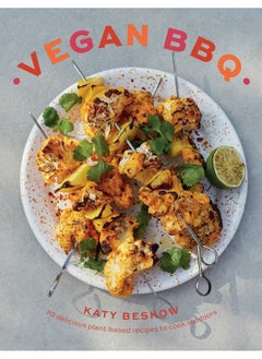 Buy Vegan BBQ: 70 Delicious Plant-Based Recipes to Cook Outdoors in UAE