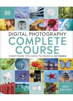 Buy Digital Photography Complete Course: Everything You Need to Know in 20 Weeks in UAE