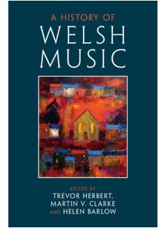 اشتري A History of Welsh Music في الامارات