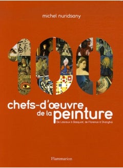 Buy 100 Chefs-d'oeuvre de la peinture : De Lascaux à Basquiat, de Florence à Shangai in UAE