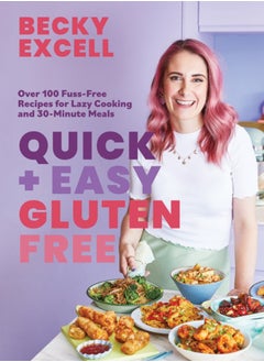 اشتري Quick and Easy Gluten Free (The Sunday Times Bestseller) : Over 100 Fuss-Free Recipes for Lazy Cooking and 30-Minute Meals في السعودية