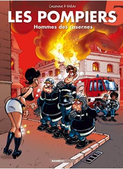 اشتري Les Pompiers Tome 5 Hommes Des Casernes by Cazenove Paperback في الامارات