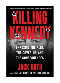 Buy Killing Kennedy Exposing The Plot The Cover Up And The Consequences Hardcover in UAE