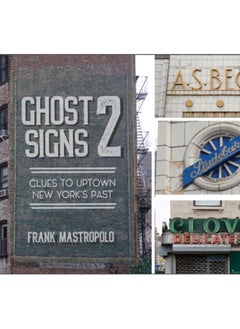 اشتري Ghost Signs 2 : Clues to Uptown New York's Past في السعودية