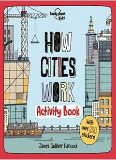 Buy How Cities Work Activity Book by Lonely Planet Kids - Hancock, James Gulliver Paperback in UAE