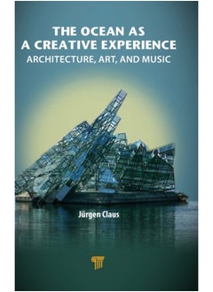 اشتري The Ocean as a Creative Experience : Architecture, Art, and Music في السعودية