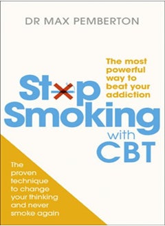 Buy Stop Smoking with CBT: The most powerful way to beat your addiction in UAE