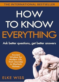 اشتري How To Know Everything Ask Better Questions Get Better Answers في الامارات