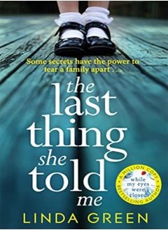 اشتري The Last Thing She Told Me: The Richard & Judy Book Club Bestseller في الامارات