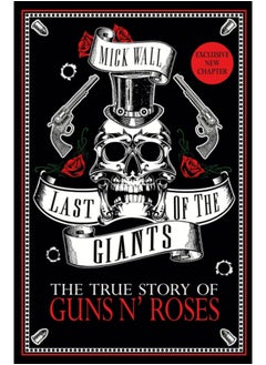 اشتري Last of the Giants : The True Story of Guns N' Roses في السعودية