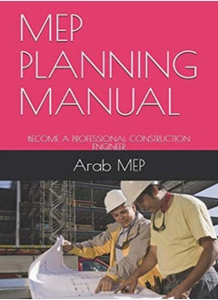 اشتري Mep Planning Manual Become A Professional Construction Engineer by Mep, Arab - Mep, Arab Paperback في الامارات