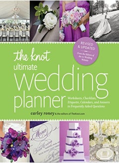 اشتري The Knot Ultimate Wedding Planner Revised Edition Worksheets Checklists Etiquette Timelines A by Carley Roney Paperback في الامارات