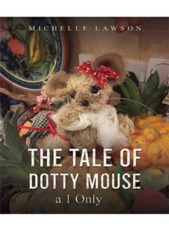 Buy The Tale of Dotty Mouse - a 1 Only in UAE