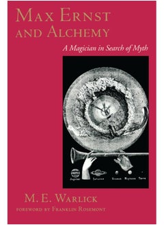 Buy Max Ernst and Alchemy : A Magician in Search of Myth in UAE