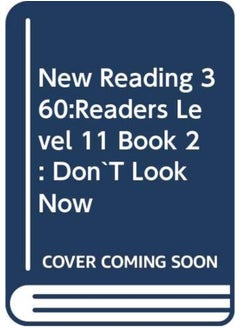 اشتري New Reading 360:Readers Level 11 Book 2 : Don`T Look Now في الامارات