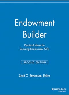 اشتري Endowment Builder Practical Ideas For Securing Endowment Gifts by Stevenson, Scott C. Paperback في الامارات