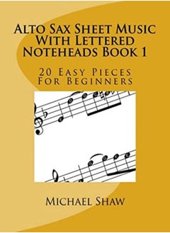 اشتري Alto Sax Sheet Music With Lettered Noteheads Book 1: 20 Easy Pieces For Beginners في الامارات