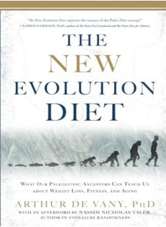 Buy The New Evolution Diet What Our Paleolithic Ancestors Can Teach Us About Weight Loss Fitness And by De Vany, Arthur - Taleb, Nassim Nicholas Paperback in UAE