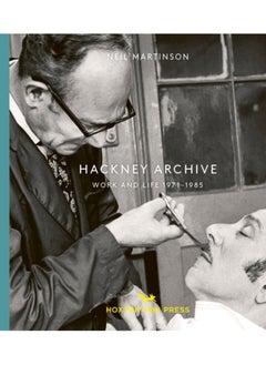 Buy Hackney Archive : Work and Life 1971-1985 in Saudi Arabia