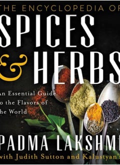 اشتري The Encyclopedia of Spices and Herbs : An Essential Guide to the Flavors of the World في السعودية