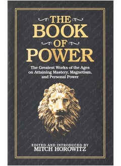 اشتري The Book of Power - India Local Edition: The Greatest Works of the Ages on Attaining Mastery, Magnetism, and Personal Power في الامارات