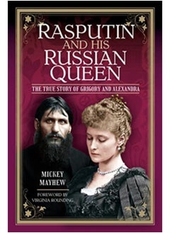 Buy Rasputin and his Russian Queen : The True Story of Grigory and Alexandra in Saudi Arabia