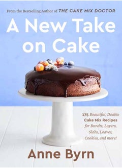 Buy A New Take on Cake : 175 Beautiful, Doable Cake Mix Recipes for Bundts, Layers, Slabs, Loaves, Cookies, and More! in Saudi Arabia