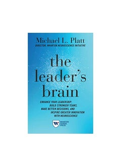 Buy The Leaders Brain Enhance Your Leadership Build Stronger Teams Make Better Decisions and Inspir in UAE