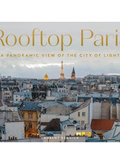 اشتري Rooftop Paris : A Panoramic View of the City of Light في الامارات