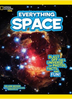 Buy Everything Space : Blast off for a Universe of Photos, Facts, and Fun! in Saudi Arabia