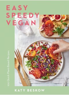 اشتري Easy Speedy Vegan : 100 Quick Plant-Based Recipes في الامارات