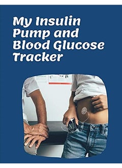 Buy My Insulin Pump And Blood Glucose Tracker: Continuous Monitoring Track of your programmed small dose in UAE