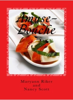 اشتري Amusebouche Small Culinary Bites Of Books by Scott, Nancy - Riker, Maryann J Paperback في الامارات