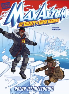 اشتري Polar Ice Meltdown : A Max Axiom Super Scientist Adventure في السعودية