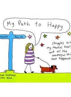 اشتري My Path to Happy : Struggles with my mental health and all the wonderful things that happened after في السعودية