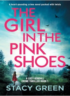 اشتري The Girl In The Pink Shoes A HeartPounding Crime Novel Packed With Twists في الامارات