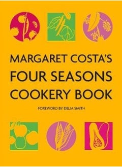 اشتري Margaret Costa's Four Seasons Cookery Book في الامارات