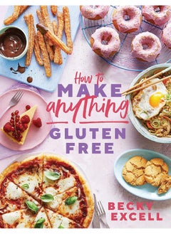 اشتري How to Make Anything Gluten Free (The Sunday Times Bestseller): Over 100 Recipes for Everything from Home Comforts to Fakeaways, Cakes to Dessert, Brunch to Bread في الامارات