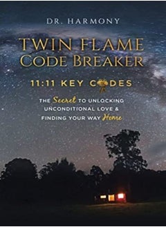 Buy Twin Flame Code Breaker: 11:11 Key Codes The Secret To Unlocking Unconditional Love & Finding Your W in UAE