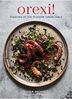 اشتري Orexi! : Feasting at the Modern Greek Table في السعودية