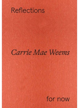 Buy Carrie Mae Weems: Reflections for now in UAE