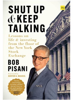 اشتري Shut Up and Keep Talking: Lessons on Life and Investing from the Floor of the New York Stock Exchange في الامارات