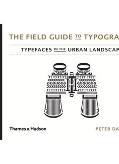 اشتري The Field Guide to Typography : Typefaces in the Urban Landscape في السعودية