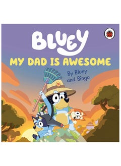 Buy Bluey: My Dad Is Awesome in UAE