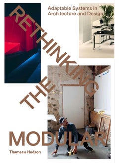 اشتري Rethinking The Modular : Adaptable Systems in Architecture and Design في الامارات