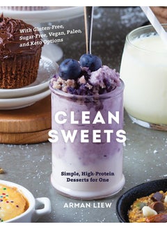 اشتري Clean Sweets: Simple, High-Protein Desserts for One في الامارات