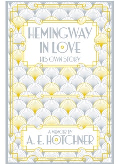 Buy Hemingway in Love : His Own Story in Saudi Arabia